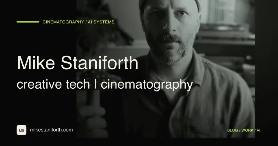 Mike Staniforth's cinematic portfolio and creative technology work